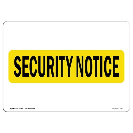 OSHA SECURITY NOTICE, 7 Height, 10 Width, Aluminum